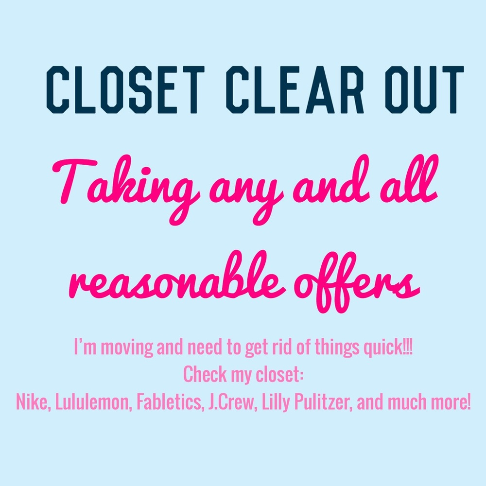 CLOSET CLEAR OUT! ACCEPTING REASONABLE OFFERS!